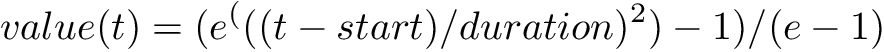 \[ value(t) = (e^(((t - start)/duration)^2) - 1)/(e - 1) \]
