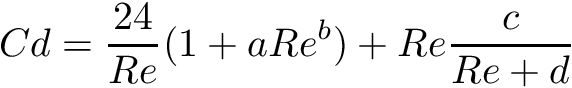\[ Cd = \frac{24}{Re} (1 + a Re^{b}) + Re \frac{c}{Re + d} \]