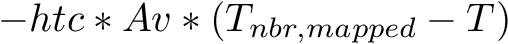 \[ -htc*Av*(T_{nbr,mapped} - T) \]