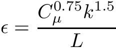 \[ \epsilon = \frac{C_{\mu}^{0.75} k^{1.5}}{L} \]