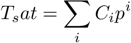 \[ T_sat = \sum_i C_i p^i \]