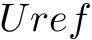 $ Uref $