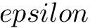 $ epsilon $