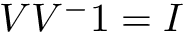 $ VV^-1 = I $