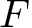 $F$
