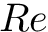 $ Re $