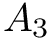 $ A_3 $