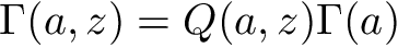 \[ \Gamma(a,z) = Q(a,z) \Gamma(a) \]