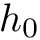 $ h_0 $