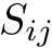 $ S_{ij} $