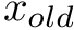 $ x_{old} $