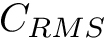 $ C_{RMS} $