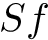 $ Sf $