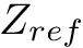 $Z_{ref}$